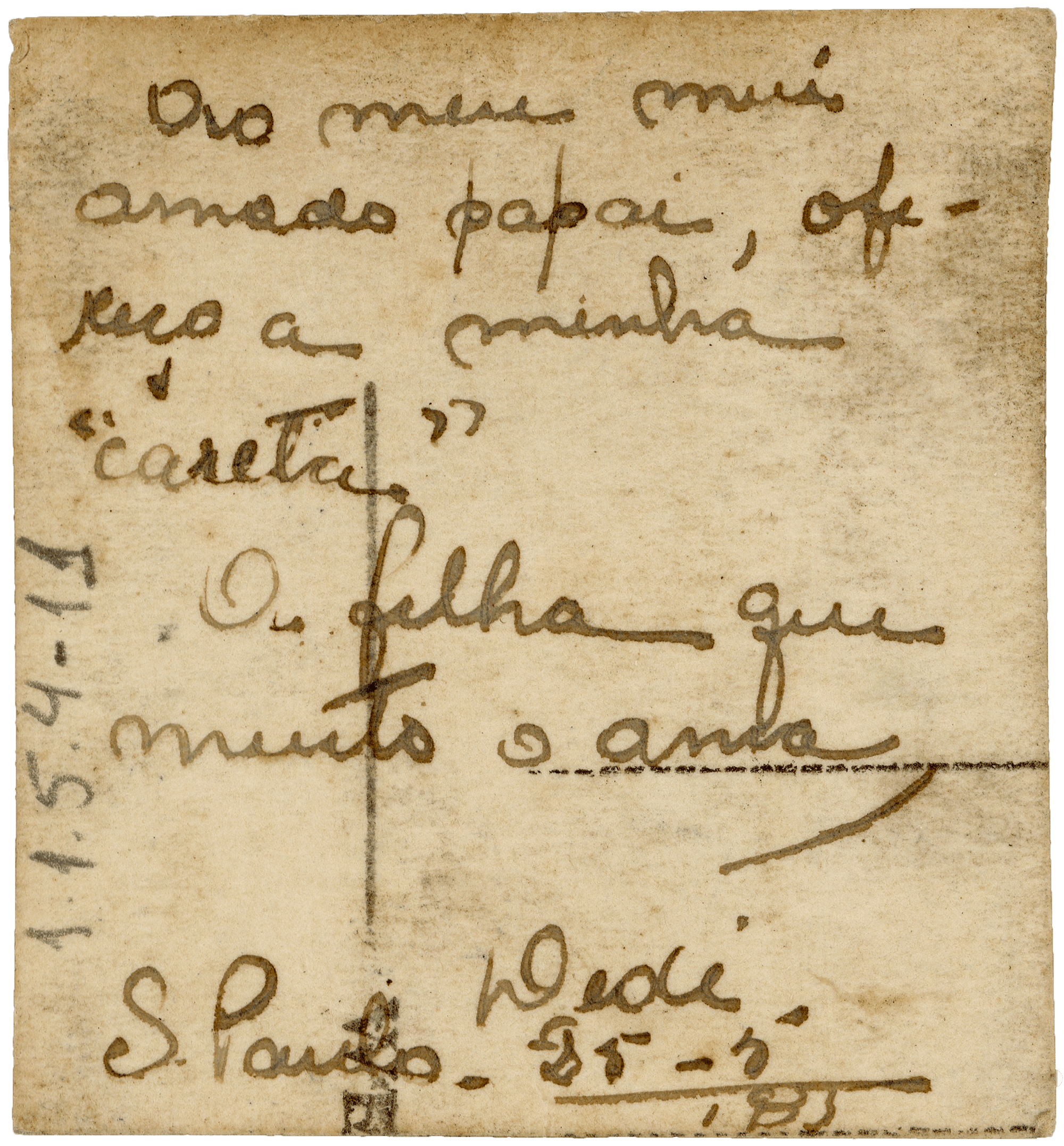 Verso da foto anterior, onde se v&ecirc; escrito a m&atilde;o: &ldquo;Ao meu amado papai, ofere&ccedil;o a minha careta. Da filha que muito o ama, Ded&eacute;. S&atilde;o Paulo, 25/5.